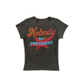 'Nobody for President' Baby Tee